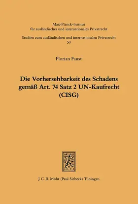 Faust |  Die Vorhersehbarkeit des Schadens gemäss Art. 74 S.2 UN-Kaufrecht (CISG) | eBook | Sack Fachmedien