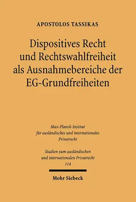 Tassikas |  Dispositives Recht und Rechtswahlfreiheit als Ausnahmebereiche der EG-Grundfreiheiten | eBook | Sack Fachmedien