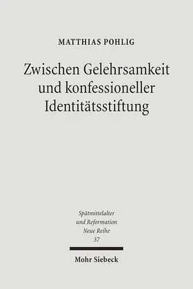 Pohlig |  Zwischen Gelehrsamkeit und konfessioneller Identitätsstiftung | eBook | Sack Fachmedien
