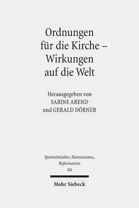 Arend / Dörner |  Ordnungen für die Kirche - Wirkungen auf die Welt | eBook | Sack Fachmedien