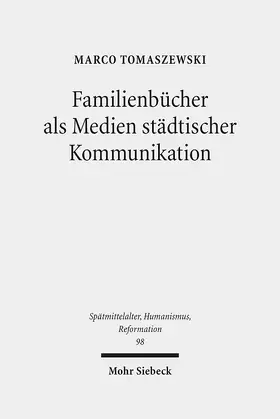 Tomaszewski |  Familienbücher als Medien städtischer Kommunikation | eBook | Sack Fachmedien