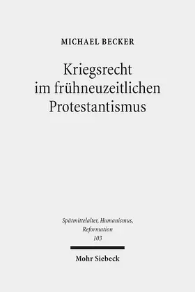 Becker |  Kriegsrecht im frühneuzeitlichen Protestantismus | eBook | Sack Fachmedien