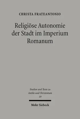 Frateantonio |  Religiöse Autonomie der Stadt im Imperium Romanum | eBook | Sack Fachmedien