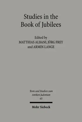 Albani / Frey / Lange |  Studies in the Book of Jubilees | eBook | Sack Fachmedien