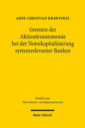 Krawinkel |  Grenzen der Aktionärsautonomie bei der Notrekapitalisierung systemrelevanter Banken | eBook | Sack Fachmedien
