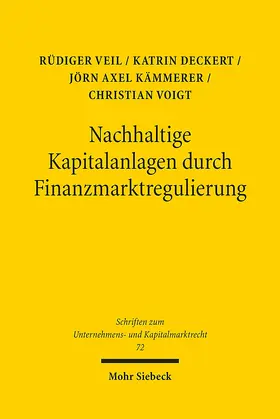 Veil / Deckert / Kämmerer |  Nachhaltige Kapitalanlagen durch Finanzmarktregulierung | Buch |  Sack Fachmedien