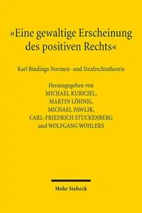 Kubiciel / Löhnig / Pawlik |  "Eine gewaltige Erscheinung des positiven Rechts" | Buch |  Sack Fachmedien