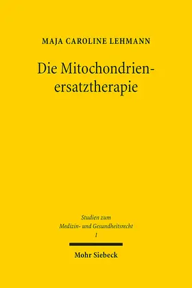 Lehmann |  Die Mitochondrienersatztherapie | eBook | Sack Fachmedien