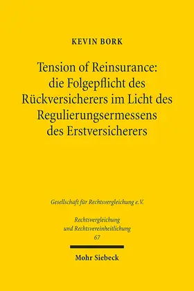 Bork |  Tension of Reinsurance: die Folgepflicht des Rückversicherers im Licht des Regulierungsermessens des Erstversicherers | Buch |  Sack Fachmedien