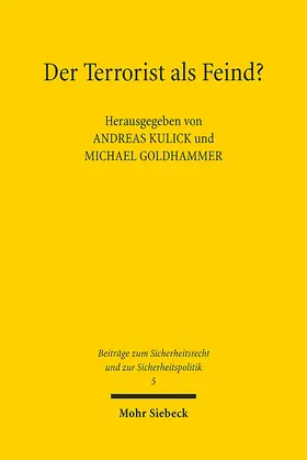 Kulick / Goldhammer |  Der Terrorist als Feind? | Buch |  Sack Fachmedien