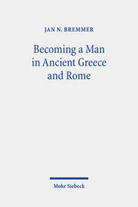 Bremmer |  Becoming a Man in Ancient Greece and Rome | Buch |  Sack Fachmedien