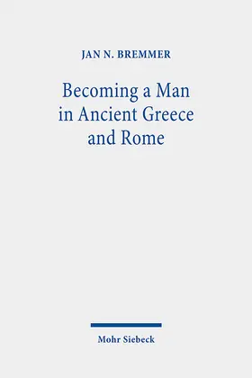 Bremmer |  Becoming a Man in Ancient Greece and Rome | eBook | Sack Fachmedien