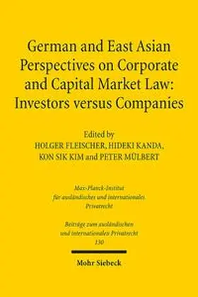 Fleischer / Kanda / Kim |  German and East Asian Perspectives on Corporate and Capital Market Law: Investors versus Companies | Buch |  Sack Fachmedien