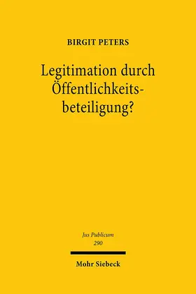 Peters |  Legitimation durch Öffentlichkeitsbeteiligung? | Buch |  Sack Fachmedien