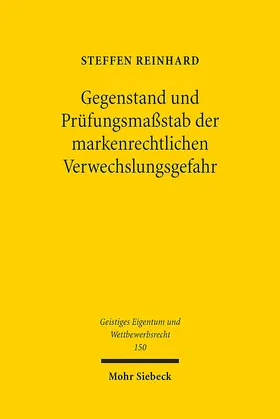 Reinhard |  Gegenstand und Prüfungsmaßstab der markenrechtlichen Verwechslungsgefahr | Buch |  Sack Fachmedien