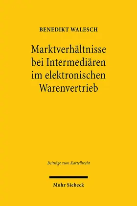 Walesch |  Marktverhältnisse bei Intermediären im elektronischen Warenvertrieb | Buch |  Sack Fachmedien