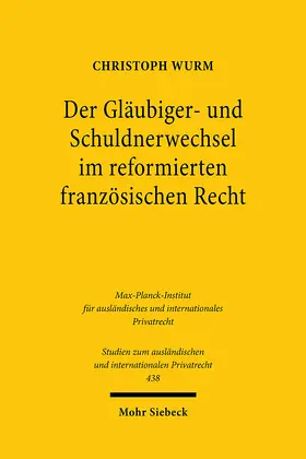 Wurm |  Der Gläubiger- und Schuldnerwechsel im reformierten französischen Recht | eBook | Sack Fachmedien