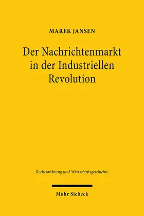 Jansen |  Der Nachrichtenmarkt in der Industriellen Revolution | Buch |  Sack Fachmedien