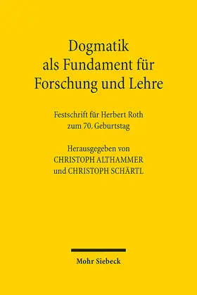 Althammer / Schärtl |  Dogmatik als Fundament für Forschung und Lehre | Buch |  Sack Fachmedien