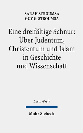 Stroumsa |  Eine dreifältige Schnur: Über Judentum, Christentum und Islam in Geschichte und Wissenschaft | eBook | Sack Fachmedien