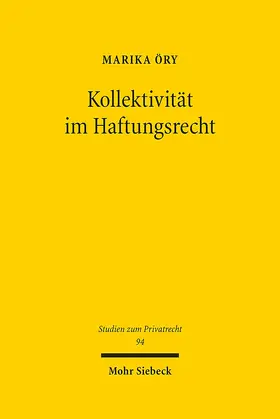 Öry |  Kollektivität im Haftungsrecht | Buch |  Sack Fachmedien