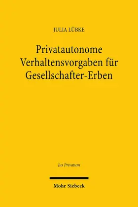 Lübke | Privatautonome Verhaltensvorgaben für Gesellschafter-Erben | E-Book | sack.de