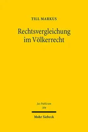 Markus |  Rechtsvergleichung im Völkerrecht | Buch |  Sack Fachmedien