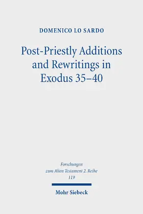 Lo Sardo | Post-Priestly Additions and Rewritings in  Exodus 35-40 | E-Book | sack.de