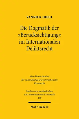 Diehl |  Die Dogmatik der "Berücksichtigung" im Internationalen Deliktsrecht | Buch |  Sack Fachmedien