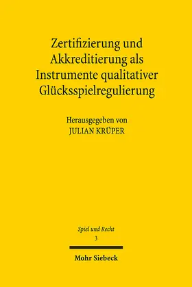 Krüper |  Zertifizierung und Akkreditierung als Instrumente qualitativer Glücksspielregulierung | eBook | Sack Fachmedien
