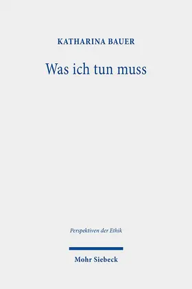 Bauer |  Was ich tun muss | Buch |  Sack Fachmedien