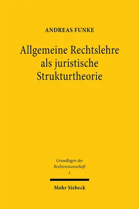 Funke |  Allgemeine Rechtslehre als juristische Strukturtheorie | eBook | Sack Fachmedien