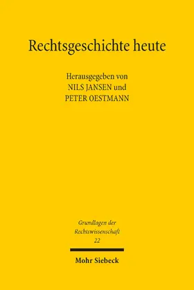 Jansen / Oestmann |  Rechtsgeschichte heute | eBook | Sack Fachmedien