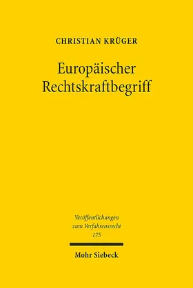 Krüger |  Europäischer Rechtskraftbegriff | Buch |  Sack Fachmedien