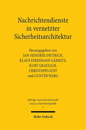 Dietrich / Gärditz / Graulich |  Nachrichtendienste in vernetzter Sicherheitsarchitektur | Buch |  Sack Fachmedien