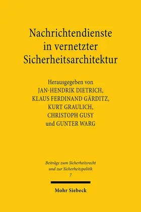 Dietrich / Gärditz / Graulich |  Nachrichtendienste in vernetzter Sicherheitsarchitektur | eBook | Sack Fachmedien