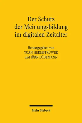 Hermstrüwer / Lüdemann |  Der Schutz der Meinungsbildung im digitalen Zeitalter | Buch |  Sack Fachmedien