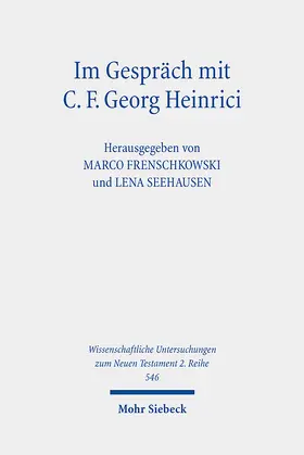 Frenschkowski / Seehausen |  Im Gespräch mit C. F. Georg Heinrici | eBook | Sack Fachmedien