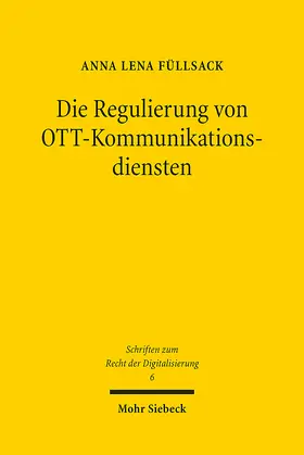 Füllsack |  Die Regulierung von OTT-Kommunikationsdiensten | Buch |  Sack Fachmedien