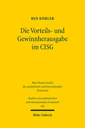 Köhler |  Die Vorteils- und Gewinnherausgabe im CISG | Buch |  Sack Fachmedien