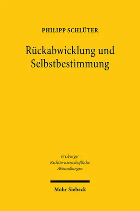 Schlüter |  Rückabwicklung und Selbstbestimmung | eBook | Sack Fachmedien