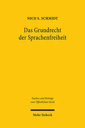 Schmidt |  Das Grundrecht der Sprachenfreiheit | Buch |  Sack Fachmedien