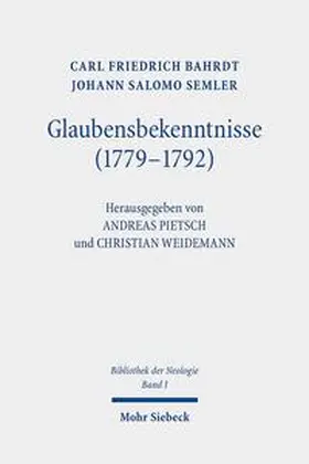Bahrdt / Semler / Pietsch |  Glaubensbekenntnisse (1779-1792) | Buch |  Sack Fachmedien