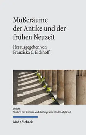 Eickhoff |  Mußeräume der Antike und der frühen Neuzeit | Buch |  Sack Fachmedien