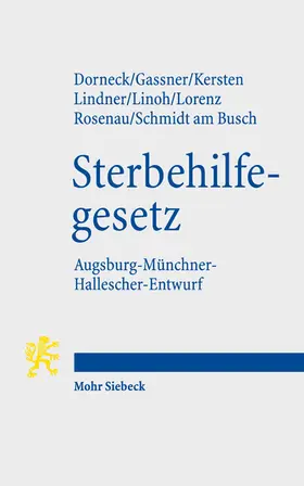 Dorneck / Gassner / Kersten |  Gesetz zur Gewährleistung selbstbestimmten Sterbens und zur Suizidprävention | Buch |  Sack Fachmedien