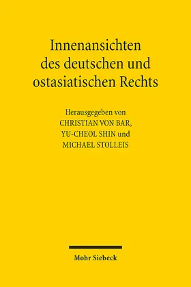 von Bar / Shin / Stolleis |  Innenansichten des deutschen und ostasiatischen Rechts | Buch |  Sack Fachmedien