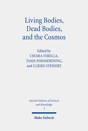 Ferella / Pommerening / Steinert |  Living Bodies, Dead Bodies, and the Cosmos | Buch |  Sack Fachmedien