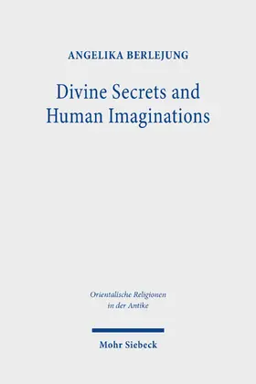 Berlejung |  Divine Secrets and Human Imaginations | eBook | Sack Fachmedien