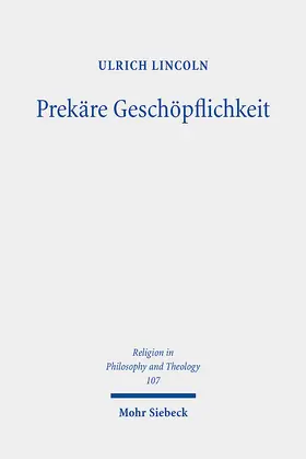 Lincoln |  Prekäre Geschöpflichkeit | eBook | Sack Fachmedien