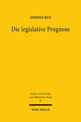 Ruf |  Die legislative Prognose | Buch |  Sack Fachmedien